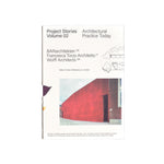 PROJECT STORIES VOLUME 02: ARCHITECTURAL PRACTICE TODAY