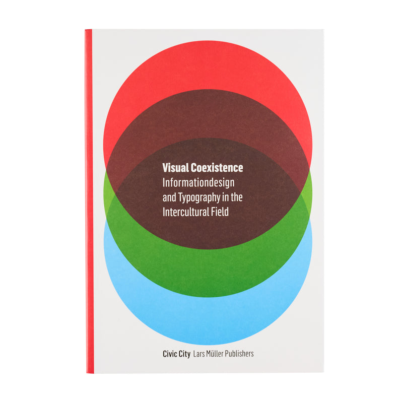 VISUAL COEXISTENCE: INFORMATIONDESIGN AND TYPOGRAPHY IN THE INTERCULTURAL FIELD