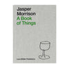 JASPER MORRISON: A BOOK OF THINGS