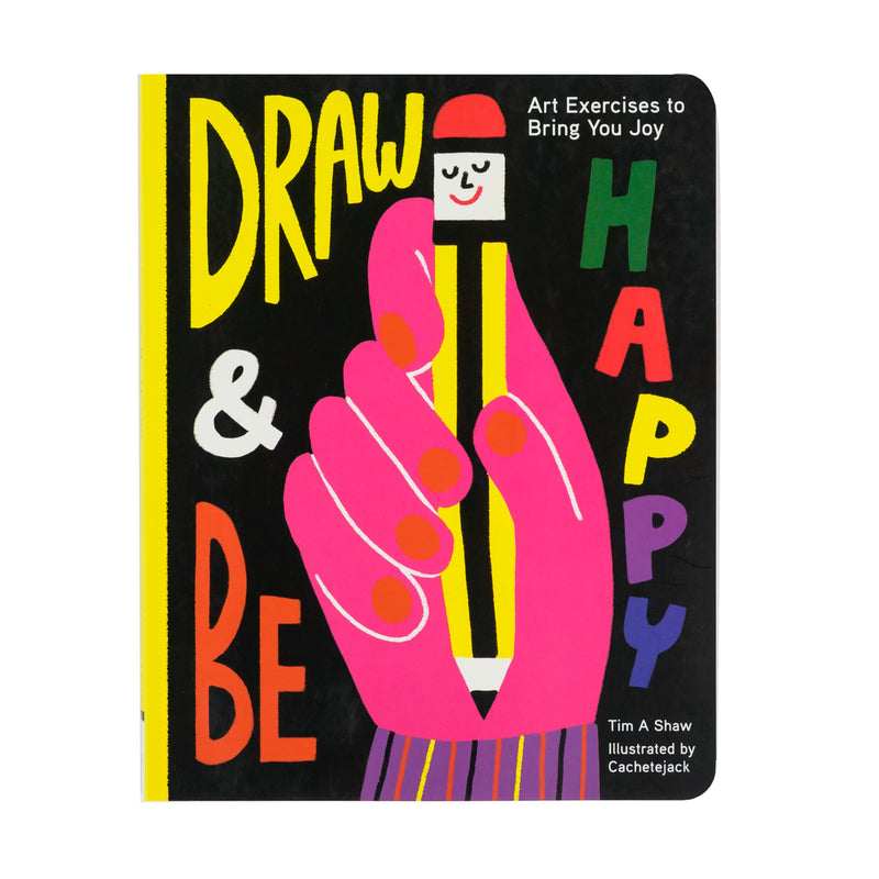 DRAW AND BE HAPPY