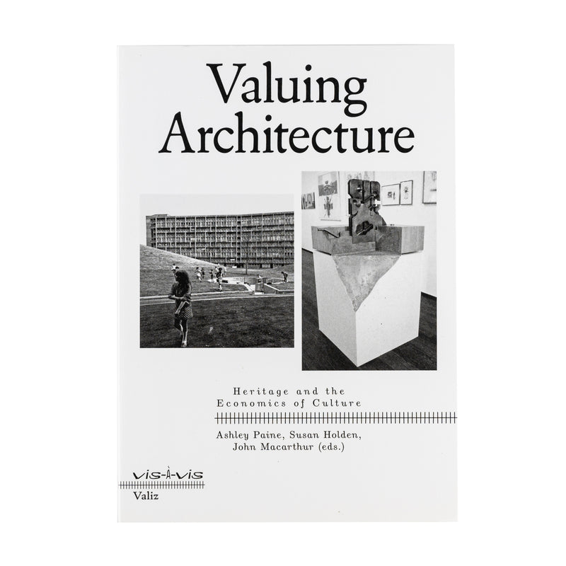 VALUING ARCHITECTURE: HERITAGE AND THE ECONOMICS OF CULTURE
