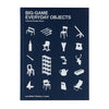 BIG-GAME: EVERYDAY OBJECTS INDUSTRIAL DESIGN WORKS