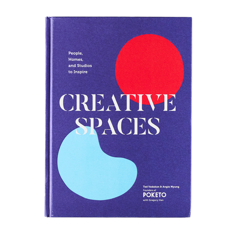 CREATIVE SPACES: PEOPLE, HOMES, AND STUDIOS TO INSPIRE