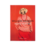 WILLIAM WEGMAN: BEING HUMAN